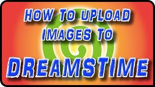 How to Upload Images to Dreamstime  Stock Photography Ep 11 [upl. by Sirah]