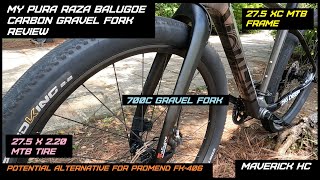 700c Gravel Fork sa 275er XC MTB Frame amp Tire My Pura Raza Balugoe Carbon Rigid Gravel Fork [upl. by Anilos]