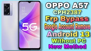 Oppo A57 CPH2387 Frp Bypass Google Account Remove  Android 13 Without PC New Tricks 2024 [upl. by Jasisa]