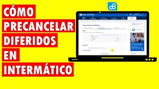 Como Precancelar diferidos de PacifiCard en intermatico bdp [upl. by Garreth959]