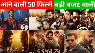 50 upcoming movies  Bollywood South Indian film industry ki upcoming movies [upl. by Htebi]