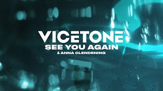 Vicetone amp Anna Clendening  See You Again Official Lyric Video [upl. by Dloraj]