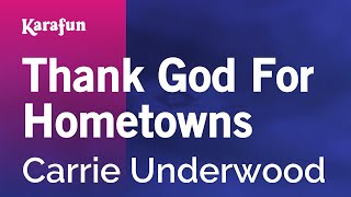 Thank God For Hometowns  Carrie Underwood  Karaoke Version  KaraFun [upl. by Richella]