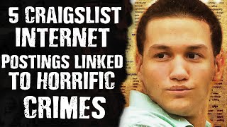 5 Craigslist Internet Postings Linked To HORRIFIC Crimes [upl. by Westfahl]