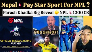 Nepal Give Money To Star Sports For NPL  Parash Khadka Big Reveal  NPL Star Sports [upl. by Shaddock404]