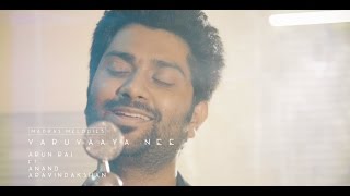 Varuvaya Nee  Madras Melodies  Arun Raj ft Anand Aravindakshan Official Video [upl. by Leavitt]