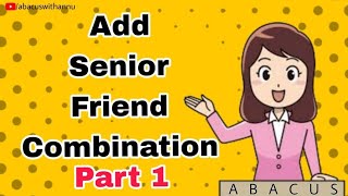 Calculation Using AbacusAdd Senior Friend Combination Using Abacus Part 1 abacus mentalmath [upl. by Moraj]