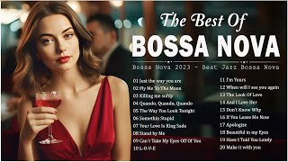 Top 100 Bossa Nova Songs Collection 🎸 Jazz Bossa Nova Music Ever 🎺 Bossa Nova Covers 2024 [upl. by Edya359]