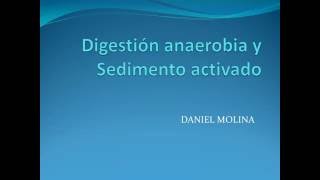 Digestión anaerobia y Sedimento activado [upl. by Leasia]