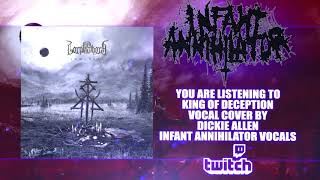 Lorna Shore  Dickie Allen of Infant Annihilator  King Of Deception VOCAL COVER STREAM [upl. by Hudson]