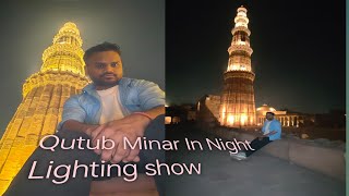 Qutub Minar  Night Light Show  Shivam Vicky Vlogs ✴️ [upl. by Yemrots715]