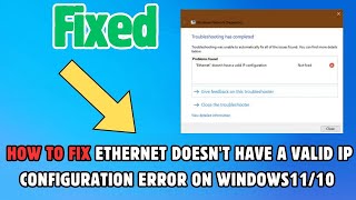 How to Fix Ethernet Doesnt Have a Valid IP Configuration Error on Windows1110 [upl. by Eloccin]