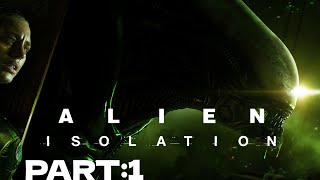 In space again  Alien Isolation Part 1 [upl. by Oicnoel131]