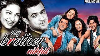 My Brother Nikhil Full Movie  Juhi Chawala Sanjay Suri  Juhi Chawala Superhit Movie [upl. by Eerihs]