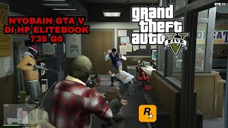 HP Elitebook 735 G6 Test Game Nyobain GTA V  Grand Theft Auto V  GTA V [upl. by Karola]