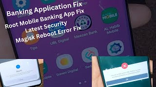 Banking Applications Fix  Root Mobile Banking App Fix Latest Security  Magisk Reboot Error Fix [upl. by Auohp87]