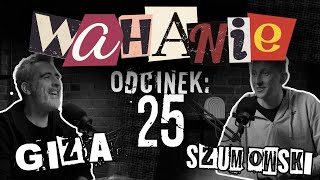 Wahanie podcast Szumowskiego i Gizy odc 25 [upl. by Alaik]