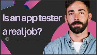 IS AN APP TESTER A REAL JOB [upl. by Thebazile]