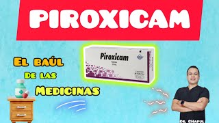 Piroxicam  El Baúl de las Medicinas  Ep 13 T1 piroxicam dolor pain [upl. by Birecree]