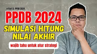 SIMULASI CARA HITUNG NILAI AKHIR PPDB 2024 SIDANIRA [upl. by Calley441]