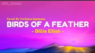 Billie Elish  Birds Of A Feather Lyrics [upl. by Alis]