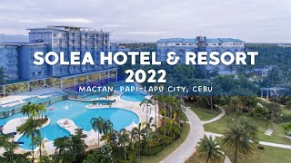 Solea Mactan Hotel amp Resort 2022 [upl. by Travax]