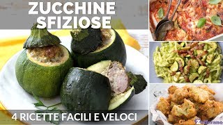 RICETTE CON LE ZUCCHINE 4 IDEE FACILI E SFIZIOSE [upl. by Toor259]