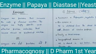 Enzyme  Papaya  Diastase Yeast  Pancreatin  Pharmacognosy  D Pharm 1st Year  chap7 [upl. by Anwadal]