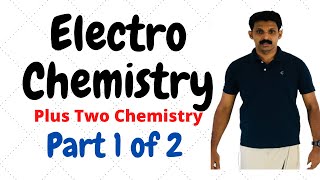 Electrochemistry plus two Chemsitry Part1 AJT Chemistry [upl. by Brunn57]