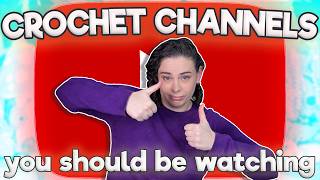 15 Crochet Channels You Should Be Watching [upl. by Eiggam]