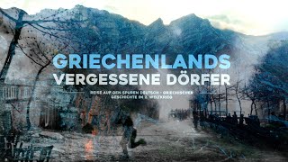 Griechenlands vergessene Dörfer  Auf den Spuren deutschgriechischer Geschichte im 2 Weltkrieg [upl. by Voss138]