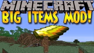 Minecraft Mods BIG ITEMS MOD HUGE MASSIVE ITEMS 162 [upl. by Eelyah28]