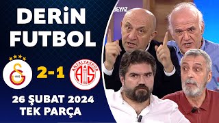 Derin Futbol 26 Şubat 2024 Tek Parça  Galatasaray 21 Antalyaspor [upl. by Jarita]