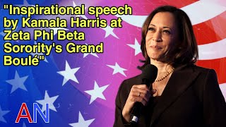 quotInspirational speech by Kamala Harris at the Grand Boulé of Zeta Phi Beta Sorority Incquot biden [upl. by Atin]