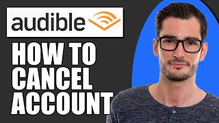 How To Cancel Audible Account [upl. by Mel]