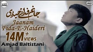 Amjad Baltistani  Jaanam FidaeHaideri  Original by Sadiq Hussain  Mola Ali as Manqabat 2021 [upl. by Alene]