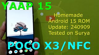 YAAP 15 Homemade Android 15 ROM for Poco X3  NFC Update 240909 [upl. by Etteyafal656]