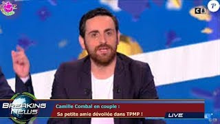 Camille Combal en couple  Sa petite amie dévoilée dans TPMP [upl. by Yvon]