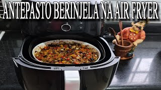 COMO FAÇO CAPONATA  ANTEPASTO DE BERINJELA AIR FRYER  FÁCIL RÁPIDO E SABOROSO [upl. by Simona324]