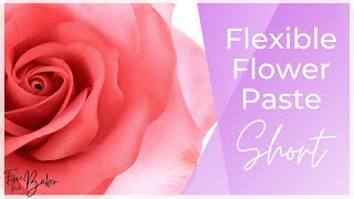 Flexible Flower Paste ⎸Flexible Gumpaste Flowers ⎸Edible Clay Flowers [upl. by Rivkah]