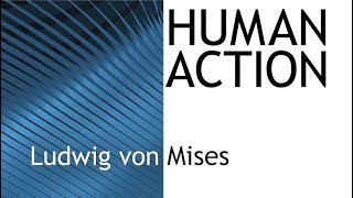 Human Action Chapter 8 Part 22 Human Society by Ludwig von Mises [upl. by Hsotnas]