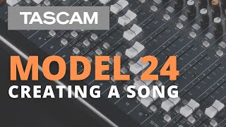 TASCAM Model 24  Creating a Song [upl. by Marentic]