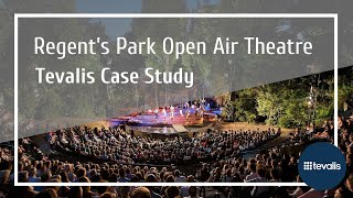 Regents Park Open Air Theatre Case Study  Tevalis [upl. by Aurelio]