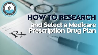 How to Research and Select a Medicare Prescription Drug Plan [upl. by Dillon]