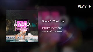 PARTYNEXTDOOR  Some Of Your Love 639Hz [upl. by Lienet]