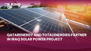 QatarEnergy And TotalEnergies Partner in Iraq Solar Power Project [upl. by Giulio]