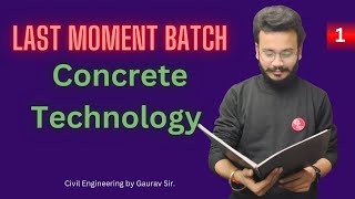 Concrete Technology  Last Moment Batch  Lecture1  Civil Engineering 3rd Sem by Gaurav Sir [upl. by Sawyere]