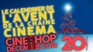 Le Calendrier de lAvent  CINESHOP 11  Décembre 2014 20 Décembre [upl. by Aitnas]