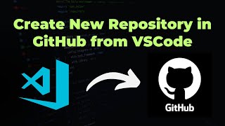 How to Create New Repository in GitHub from Visual Studio Code [upl. by Tavia]