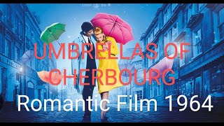 UMBRELLAS OF CHERBOURG A film of Romance 1964 [upl. by Sexela]